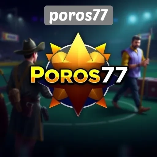 Keunggulan dan Fitur Menarik di Poros77